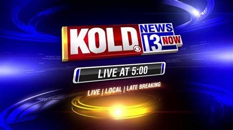 kold news 13|kold news tucson breaking.